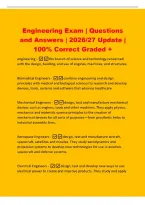 Engineering Exam &vert; Questions&NewLine;and Answers &vert; 2026&sol;27 Update &vert;&NewLine;100&percnt; Correct Graded &plus;&NewLine;engineering -the branch of science and technology concerned&NewLine;with the design&comma; building&comma; and use of engines&comma; machines&comma; and structures&period;&NewLine;Biomedical Engineers -combine engin