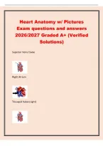 Heart Anatomy w&sol; Pictures&NewLine;Exam questions and answers&NewLine;2026&sol;2027 Graded A&plus; &lpar;Verified&NewLine;Solutions&rpar;