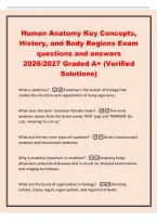 Human Anatomy Key Concepts&comma;&NewLine;History&comma; and Body Regions Exam&NewLine;questions and answers&NewLine;2026&sol;2027 Graded A&plus; &lpar;Verified&NewLine;Solutions&rpar;&NewLine;What is anatomy&quest; -Anatomy is the branch of biology that&NewLine;studies the structure and organization of living organisms&period;&NewLine;What does 