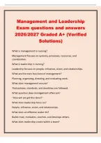 Management and Leadership&NewLine;Exam questions and answers&NewLine;2026&sol;2027 Graded A&plus; &lpar;Verified&NewLine;Solutions&rpar;&NewLine;What is management in nursing&quest;&NewLine;Management focuses on systems&comma; processes&comma; resources&comma; and&NewLine;coordination&period;&NewLine;What is leadership in nursing&quest;&NewLine;Leadership focuses o