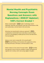 Mental Health and Psychiatric&NewLine;Nursing Concepts Exam&NewLine;Questions and Answers with&NewLine;Explanations &vert; 2026&sol;27 Updated &vert;&NewLine;100&percnt; Correct Graded &plus;&NewLine;What is mental health&quest; -A state of well-being in which&NewLine;individuals reach their own potential&comma; cope with normal stre