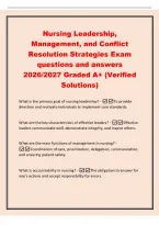 Nursing Leadership&comma;&NewLine;Management&comma; and Conflict&NewLine;Resolution Strategies Exam&NewLine;questions and answers&NewLine;2026&sol;2027 Graded A&plus; &lpar;Verified&NewLine;Solutions&rpar;