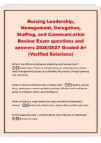Nursing Leadership&comma;&NewLine;Management&comma; Delegation&comma;&NewLine;Staffing&comma; and Communication&NewLine;Review Exam questions and&NewLine;answers 2026&sol;2027 Graded A&plus;&NewLine;&lpar;Verified Solutions&rpar;&NewLine;What is the difference between leadership and management&quest; -&NewLine;Leadership is future-oriented&comma; visionary&comma;