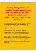 Nursing Today Chapter 11&colon;&NewLine;Building Nursing Management&NewLine;Skills Zerwekh 9th ED Exam &vert;&NewLine;Questions and Answers &vert;&NewLine;2026&sol;27 Update &vert; 100&percnt; Correct&NewLine;Graded &plus;&NewLine;1&period; During clinical experience&comma; the student nurse is assigned a patient&NewLine;scheduled to undergo numerous t
