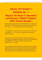 Physics 101 Chapter 1&NewLine;PHYSICS 101 - 1&NewLine;Physics 101 Exam 3 &vert; Questions&NewLine;and Answers &vert; 2026&sol;27 Update &vert;&NewLine;100&percnt; Correct Graded &plus;&NewLine;a&rpar; Does a liquid release energy or absorb energy when it changes into a&NewLine;gas&quest; b&rpar; Does a liquid release energy or absorb energy w