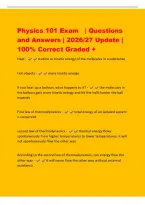 Physics 101 Exam &vert; Questions&NewLine;and Answers &vert; 2026&sol;27 Update &vert;&NewLine;100&percnt; Correct Graded &plus;&NewLine;Heat - motion or kinetic energy of the molecules in a substance&NewLine;Hot objects - more kinetic energy&NewLine;if you heat up a balloon&comma; what happens to it&quest; - the molecules in&NewLine;the 