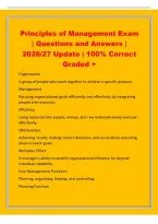 Principles of Management Exam&NewLine;&vert; Questions and Answers &vert;&NewLine;2026&sol;27 Update &vert; 100&percnt; Correct&NewLine;Graded &plus;&NewLine;Organization&NewLine;A group of people who work together to achieve a specific purpose&period;&NewLine;Management&NewLine;Pursuing organizational g