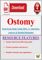 Ostomy Final Exam Study Guide 2026 &vert; A&plus; Questions&comma; Answers & Detailed Rationales