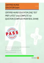 CERTIFIED NURSE EDUCATOR &lpar;CNE&rpar; TEST &NewLine;PREP LATEST 2025 COMPLETE 150 &NewLine;QUESTION &lpar;COMPLIED FROM REAL EXAM&rpar;