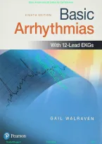 Test Bank for Basic Arrhythmias 8th Edition By Gail Walraven &vert; All Chapters 1-8 &vert;