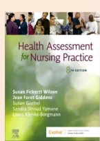 Test Bank for Health Assessment for Nursing  Practice 8th Edition by Susan Fickertt  Wilson & Jean Foret Giddens &vert; Chapters 1-24  Questions and Answers 2027  