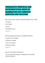 SONOGRAPHY PRINCIPLES AND&NewLine;INSTRUMENTATION ARDMS SPI&NewLine;EXAMINATION TEST COMPLETE&NewLine;QUESTIONS AND SOLUTIONS