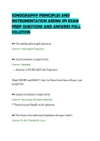 SONOGRAPHY PRINCIPLES AND&NewLine;INSTRUMENTATION ARDMS SPI EXAM&NewLine;PREP QUESTIONS AND ANSWERS FULL&NewLine;SOLUTION