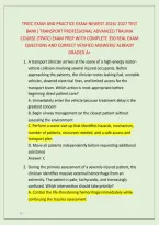 TPATC EXAM AND PRACTICE EXAM NEWEST 2026&sol; 2027 TEST &NewLine;BANK&vert; TRANSPORT PROFESSIONAL ADVANCED TRAUMA &NewLine;COURSE &lpar;TPATC&rpar; EXAM PREP WITH COMPLETE 350 REAL EXAM &NewLine;QUESTIONS AND CORRECT VERIFIED ANSWERS&sol; ALREADY &NewLine;GRADED A&plus;
