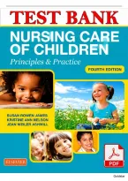 Test bank&mdash;Nursing Care of Children&comma; 4th Edition&comma; by Susan Rowen James&comma; PhD&comma; RN&comma; Kristine Nelson&comma; RN&comma; MN&comma; and Jean Ashwill&comma; MSN&comma; RN&comma; Chapters 1-31 covered
