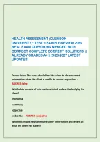 HEALTH ASSESSMENT &lpar;CLEMSON &NewLine;UNIVERSITY&rpar;&colon; TEST 1 SAMPLE&sol;REVIEW 2026 &NewLine;REAL EXAM QUESTIONS MERGED WITH &NewLine;CORRECT COMPLETE CORRECT SOLUTIONS &vert;&vert; &NewLine;ALREADY GRADED A&plus; &vert;&vert; 2026-2027 LATEST &NewLine;UPDATE&excl;&excl;&excl;
