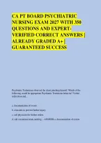 CA PT BOARD PSYCHIATRIC &NewLine;NURSING EXAM 2027 WITH 350 &NewLine;QUESTIONS AND EXPERT&NewLine;VERIFIED CORRECT ANSWERS &vert; &NewLine;ALREADY GRADED A&plus; &vert; &NewLine;GUARANTEED SUCCESS 