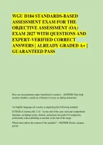 WGU D184 STANDARDS-BASED &NewLine;ASSESSMENT EXAM FOR THE &NewLine;OBJECTIVE ASSESSMENT &lpar;OA&rpar; &NewLine;EXAM 2027 WITH QUESTIONS AND &NewLine;EXPERT-VERIFIED CORRECT &NewLine;ANSWERS &vert; ALREADY GRADED A&plus; &vert; &NewLine;GUARANTEED PASS 