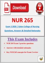 NUR 265 Exam 1&comma;2&comma;3  2026 &vert; Galen College of Nursing Questions&comma; Answers & Detailed Rationales