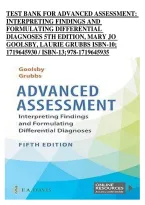 TEST BANK FOR ADVANCED ASSESSMENT&colon; INTERPRETING FINDINGS AND FORMULATING DIFFERENTIAL DIAGNOSES 5th Edition by Goolsby