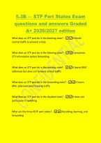 5&period;3B &mdash; STP Port States Exam&NewLine;questions and answers Graded&NewLine;A&plus; 2026&sol;2027 edition&NewLine;What does an STP port do in the blocking state&quest; -It blocks&NewLine;normal traffic to prevent a loop&NewLine;What does an STP port do in the listening state&quest; -It processes&NewLine;STP information 