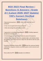 ECO 2023 Final Review &vert;&NewLine;Questions & Answers &vert; Grade&NewLine;A&plus;&vert; &lpar;Latest 2026&sol; 2027 Update&rpar;&NewLine;100&percnt; Correct &lpar;Verified&NewLine;Solutions&rpar;&NewLine;3 big economic questions -1&period; What&colon; what and how much is&NewLine;produced&quest;&NewLine;2&period; How&colon; how are goods and services produced&quest;&NewLine;3&period; Who&colon; who will ge