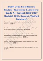 ECON 2102 Final Review&NewLine;Review &vert; Questions & Answers &vert;&NewLine;Grade A&plus;&vert; &lpar;Latest 2026&sol; 2027&NewLine;Update&rpar; 100&percnt; Correct &lpar;Verified&NewLine;Solutions&rpar;&NewLine;The study of economics involves how society allocates its unlimited&NewLine;resources&period; -False&NewLine;Trade allows each person to specializ