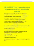 NURS 5315 Test 3 questions and&NewLine;answers Graded A&plus; 2026&sol;2027&NewLine;edition&NewLine;What is the main reason for the sigmoidal shape of the oxygenhemoglobin dissociation curve&quest;&NewLine;A&period; Independent oxygen binding to hemoglobin&NewLine;B&period; Hemoglobin saturation being fixed at 50&percnt;&NewLine;C&period;