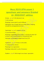 Nurs 5315 UTA exam 1&NewLine;questions and answers Graded&NewLine;A&plus; 2026&sol;2027 edition&NewLine;Atrophy - E&period; Cells decrease in size&NewLine;P&period; Still functional&NewLine;Physiologic&colon; thymus gland in early childhood&NewLine;Pathological&colon; disuse atrophy that occurs from person remaining&NewLine;immobile for 