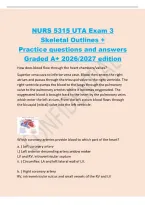 NURS 5315 UTA Exam 3&NewLine;Skeletal Outlines &plus;&NewLine;Practice questions and answers&NewLine;Graded A&plus; 2026&sol;2027 edition&NewLine;How does blood flow through the heart chambers&sol;valves&quest;&NewLine;Superior vena cava to inferior vena cave&period; Blood then enters the right&NewLine;atrium and passes throug