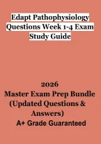 eDapt Pathophysiology Questions Weeks 1&ndash;4 2026 &vert; Nursing Exam Study Guide & Review