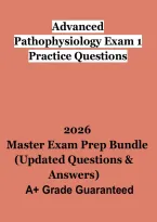 Advanced Pathophysiology Exam 1 Practice Questions 2026 &vert; Graduate Nursing Study Guide & Review