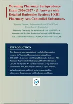WYOMING PHARMACY JURISPRUDENCE EXAM 2026- WITH DETAILED RATIONALES SECTIONS I-XIII&vert; INSTANT DOWNLOAD