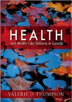 TEST BANK HEALTH AND HEALTH CARE DELIVERY IN CANADA&comma; 2ND EDITION BY VALERIE D&period; THOMPSON&vert; ALL CHAPTERS &vert; QUESTIONS & 100&percnt; VERIFIED ANSWERS AND RATIONALES &vert; GRADED A&plus;