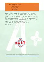 MATERNITY AND PEDIATRIC NURSING 1 &NewLine;5TH EDITION BY RICCI&comma; KYLE & CARMAN &vert; &NewLine;COMPLETE TEST BANK ALL CHAPTERS &lpar;1&NewLine;51&rpar; &vert; QUESTIONS&comma; ANSWERS & &NewLine;RATIONALES 