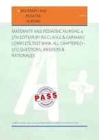MATERNITY AND PEDIATRIC NURSING 4 &NewLine;5TH EDITION BY RICCI&comma; KYLE & CARMAN &vert; &NewLine;COMPLETE TEST BANK ALL CHAPTERS &lpar;1&NewLine;51&rpar; &vert; QUESTIONS&comma; ANSWERS & &NewLine;RATIONALES 