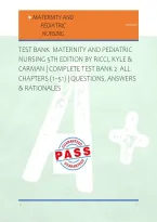 TEST BANK  MATERNITY AND PEDIATRIC &NewLine;NURSING 5TH EDITION BY RICCI&comma; KYLE & &NewLine;CARMAN &vert; COMPLETE TEST BANK 2  ALL &NewLine;CHAPTERS &lpar;1&ndash;51&rpar; &vert; QUESTIONS&comma; ANSWERS &NewLine;& RATIONALES 