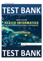 Test Bank for Health Informatics&colon; An Interprofessional Approach 3rd Edition by Lynda R&period; Hardy &ndash; Complete Exam Questions & Answers with Rationales