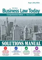 Solutions Manual &mdash; Business Law Today&colon; Comprehensive Text and Cases&comma; 14th Edition &lpar;Roger LeRoy Miller&comma; 2025&rpar; &vert; All Chapters 1-43 Covered&NewLine;