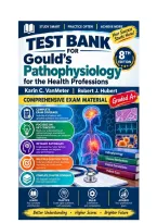 Test Bank for Gould-s Pathophysiology for the Health Professions 8th Edition By Karin C&period; VanMeter and Robert J&period; Hubert Comprehensive Exam Material Graded A&plus;&period;pdf&NewLine;&NewLine;