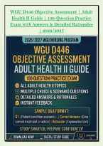 WGU D446 Objective Assessment &vert; Adult &NewLine;Health II Guide &vert; 100-Question Practice &NewLine;Exam with Answers & Detailed Rationales &NewLine;&vert; 2026&sol;2027