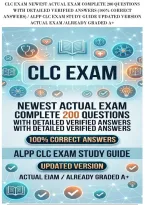 Clc Exam Newest Actual Exam Complete 200 Questions&NewLine;With Detailed Verified Answers &lpar;100&percnt; Correct&NewLine;Answers&rpar; &sol; Alpp Clc Exam Study Guide Updated Version&NewLine;Actual Exam &sol;Already Graded A&plus;