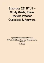 Statistics 221 BYU-I &ndash; Study Guide&comma; Exam Review&comma; Practice Questions & Answers&NewLine;&NewLine;