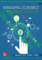 Solutions Manual for Managerial Economics and Business Strategy 10th Edition By Michael Baye&comma; Jeff Prince &vert; All Chapters 1-12 with Appandix A&comma;B &vert;