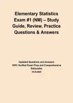 Elementary Statistics Exam &num;1 &lpar;NM&rpar; &ndash; Study Guide&comma; Review&comma; Practice Questions & Answers