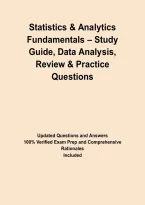 Statistics & Analytics Fundamentals &ndash; Study Guide&comma; Data Analysis&comma; Review & Practice Questions&NewLine;&NewLine;