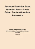 Advanced Statistics Exam Question Bank &ndash; Study Guide&comma; Practice Questions & Answers&NewLine;&NewLine;