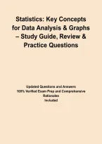 Statistics&colon; Key Concepts for Data Analysis & Graphs &ndash; Study Guide&comma; Review & Practice Questions&NewLine;&NewLine;