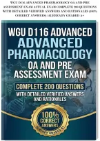 Wgu D116 Advanced Pharmacology Oa And Pre&NewLine;Assessment Exam Actual Exam Complete 200 Questions&NewLine;With Detailed Verified Answers And Rationales &lpar;100&percnt;&NewLine;Correct Answers&rpar; &sol;Aleready Graded A&plus;