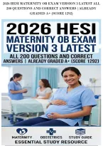 Hesi Maternity Ob Exam Version 3 Latest All 200 Questions And Correct Answers &vert;Already Graded A&plus; PACKAGE